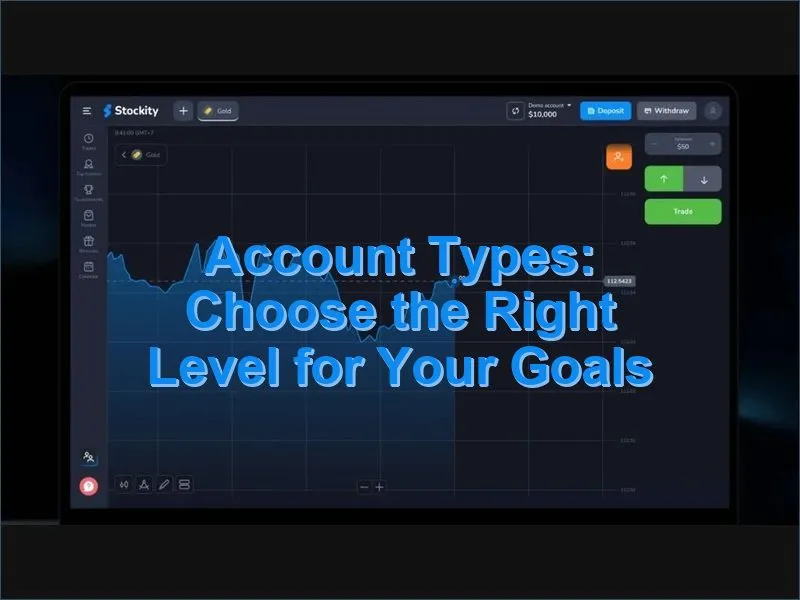 Stockity account types from Standard to Platinum explained for traders