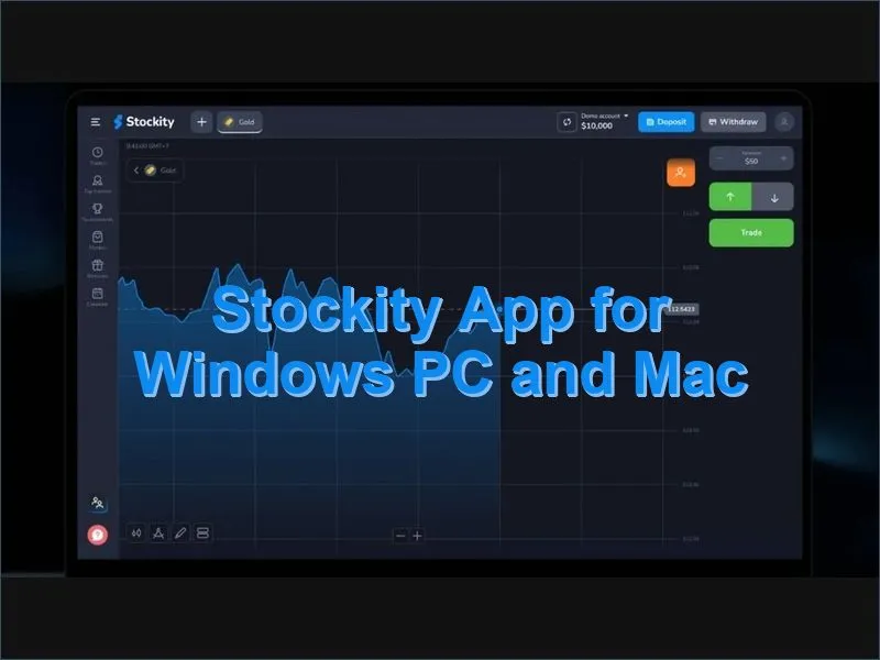 Using the Stockity trading platform on Windows PC and Mac desktop computers