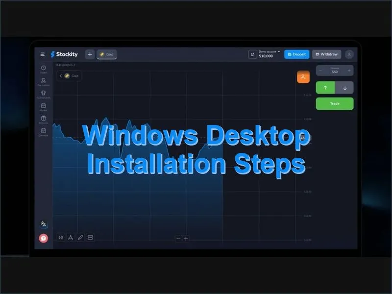 Step-by-step installation of the Stockity desktop application on Windows