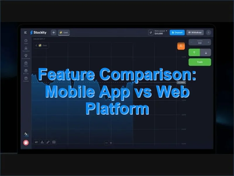 Comparison of features between Stockity mobile app and web trading terminal